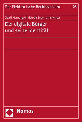 Der Digitale Burger Und Seine Identitat (Der Elektronische Rechtsverkehr)