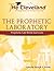 The Prophetic Laboratory