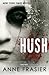 Hush by Anne Frasier