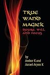 True Wand Magick:...
