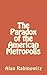The Paradox of the American...