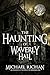 The Haunting of Waverly Hall (Haunted Eliza Book 2)