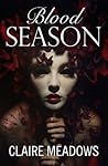 Blood Season by Claire Meadows