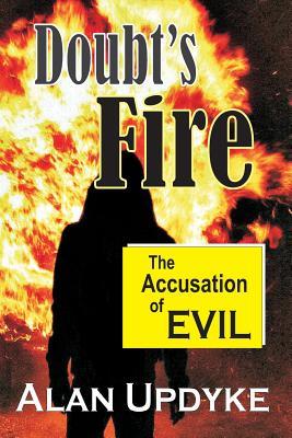 Doubt's Fire: The Accusation of Evil