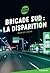 Brigade sud : la disparition (Heure noire) (French Edition)