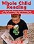 Whole Child Reading: A Quic...