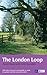 The London Loop by David      Sharp