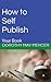 How to Self-Publish Your Book (How To For You)