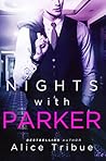 Nights with Parker by Alice Tribue