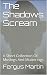 The Shadows Scream