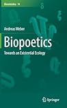 Biopoetics: Towards an Existential Ecology