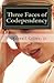 Three Faces of Codependency: A New Look at Codependency and Its Underlying Motivations