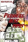 Pressure Bust Pipes Pressure Bust Pipes