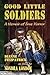Good Little Soldiers: A Memoir of True Horror (Serial Killers Talk to Sondra London)