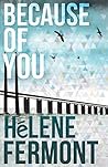 Because of You by Helene Fermont