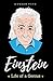 EINSTEIN: Life of a Genius (Meme Biography Book 1)