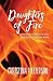 Daughters of Fire: Igniting...