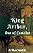 King Arthur, Out of Camelot
