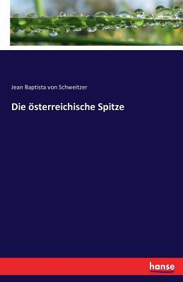 Die österreichische Spitze (German Edition)