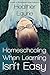 Homeschooling When Learning Isn't Easy: helping your family excel with special needs