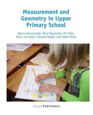 Measurement and Geometry in Upper Primary School (Dutch Design in Mathematics Education, 7)