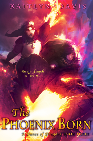 The Phoenix Born (A Dance of Dragons, #3)