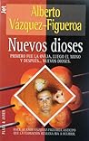 Nuevos dioses by Alberto Vázquez-Figueroa