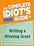 The Complete Idiot's Mini Guide to Writing and Winning a Grant (Rai Kirah Book 1)