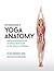 The Concise Book of Yoga Anatomy: An Illustrated Guide to the Science of Motion