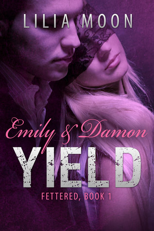 Yield: Emily & Damon (Fettered #1)