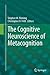 The Cognitive Neuroscience of Metacognition