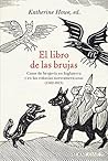 Book cover for El libro de las brujas: Casos de brujería en Inglaterra y en las colonias norteamericanas (1582-1813)