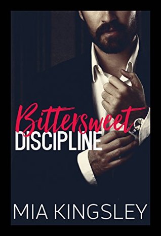 Bittersweet Discipline (Bittersweet Submission, #1)