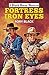 Fortress Iron Eyes