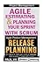Agile Product Management: Agile Estimating & Planning Your Sprint with Scrum and Release Planning 21 Steps