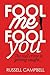 Fool Me Fool You