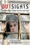 Outsights: Inequality from Inside and Out Outsights: Inequality from Inside and Out