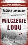 Milczenie lodu by Ragnar Jónasson Milczenie lodu by Ragnar Jónasson