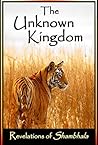 The Unknown Kingdom, Revelations of Shambhala: A Journey of Discovery