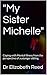 "My Sister Michelle": Coping with Mental Illness from the perspective of a younger sibling.