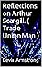 Reflections on Arthur Scargill.( Trade Union Man )