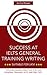 Success at IELTS General Tr...