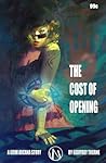 The Cost of Opening (The Grim Arcana, #2)