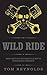 Wild Ride: How Outlaw Motorcycle Myth Conquered America