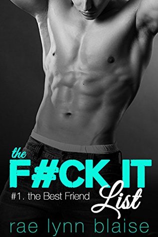 The Fuck It List: #1: The Best Friend (Kindle Edition)