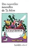 Des nouvelles nouvelles de Ta Mère