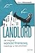 Landlord: Jak osiągnąć wolność finansową, inwestując w nieruchomości