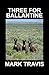 THREE FOR BALLANTINE: Dan B...