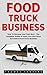 Food Truck Business by Thomas Sanders