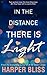 In the Distance There Is Light by Harper Bliss